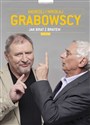 Jak brat z bratem - Andrzej Grabowski, Mikołaj Grabowski