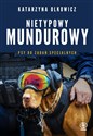 Nietypowy mundurowy Psy do zadań specjalnych - Katarzyna Olkowicz