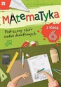 Matematyka z klasą 6 Podręczny zbiór zadań dodatkowych - 