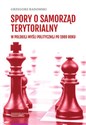 Spory o samorząd terytorialny w polskiej myśli politycznej po 1989 roku