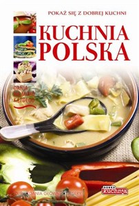 Kuchnia polska Pokaż się z dobrej kuchni