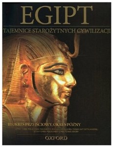 Egipt. III okres przejściowy, okres późny. Tajemnice Starożytnych Cywilizacji. Tom 11