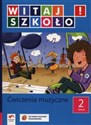 Witaj szkoło! 2 Ćwiczenia muzyczne Szkoła podstawowa - Joanna Babicka, Alicja Twardowska