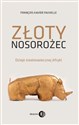 Złoty nosorożec Dzieje średniowiecznej Afryki - Francois-Xavier Fauvelle