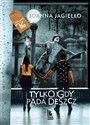 Tylko gdy pada deszcz