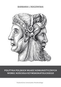 Polityka polskich władz komunistycznych wobec Kościoła rzymskokatolickiego