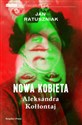 Nowa kobieta Aleksandra Kołłontaj - Jan Ratuszniak