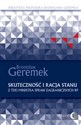 Skuteczność i racja stanu. Z teki Ministra Spraw Zagranicznych RP - Bronisław Geremek