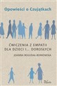 Opowieści o Czujątkach Ćwiczenia z empatii dla dzieci i... dorosłych  - Joanna Bogdał-Borkowsk