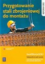 Przygotowanie stali zbrojeniowej do montażu Kwalifikacja B.16.1 Podręcznik do nauki zawodu Technikum, Zasadnicza szkoła zawodowa