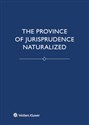 The Province of Jurisprudence Naturalized - Bartosz Brożek, Jerzy Stelmach, Łukasz Kurek