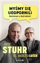 Myśmy się uodpornili Rozmowy o dojrzałości - Jerzy Stuhr, Andrzej Luter