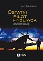 Ostatni pilot myśliwca Wspomnienia - Jerzy Główczewski