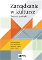 Zarządzanie w kulturze Teoria i praktyka