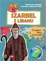 Szarbel z Libanu O Świętym, który czynił cuda