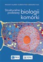 Strukturalne podstawy biologii komórki