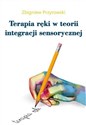 Terapia ręki w teorii Integracji Sensorycznej 