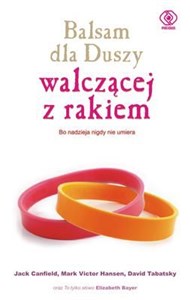 Balsam dla Duszy walczącej z rakiem Bo nadzieja nigdy nie umiera