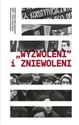 Wyzwoleni i zniewoleni  - 