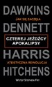 Czterej jeźdźcy apokalipsy Jak się zaczęła ateistyczna rewolucja - Richard Dawkins, Daniel C. Dennett, Sam Harris