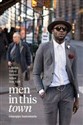 Men in this Town London, Tokyo, Sydney, Milan, New York - Giuseppe Santamaria