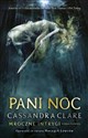 Pani Noc Mroczne Intrygi Księga 1 Opowieśc ze świata Nocnych Łowców - Cassandra Clare