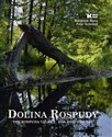 Dolina Rospudy The Rospuda Valley, Das Rospuda-Tal - Waldemar Bzura, Peter Scherbuk