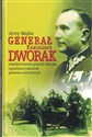 Genarał Kazimierz Dworak współpracownik generała Maczka organizator jednostek pancerno - motorowych