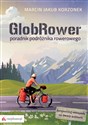 GlobRower poradnik podróżnika rowerowego - Marcin Jakub Korzonek