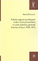 Polityka zagraniczna Hiszpanii wobec Ameryki Łacińskiej w czasie dyktatury generała Francisco Franco 1939-1975