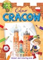 Colour Cracow Sticker and Colouring Book for children - Opracowanie Zbiorowe