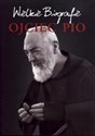 Ojciec Pio Wielkie Biografie