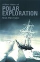 A Short History Of Polar Exploration