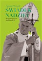 Świadek nadziei. Biografia papieża Jana Pawła II  - George Weigel