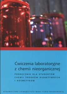 Ćwiczenia laboratoryjne z chemii nieorganicznej Podręcznik dla studentów chemii środków bioaktywnych i kosmetyków