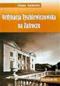 Ordynacja Tyszkiewiczowska na Zatroczu - Liliana Narkowicz