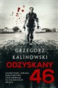 Odzyskany 46 - Grzegorz Kalinowski