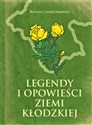 Legendy i opowieści Ziemi Kłodzkiej - Romana Majewska, Leszek Majewski