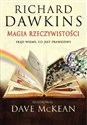 Magia rzeczywistości Skąd wiemy, co jest prawdziwe? - Richard Dawkins, Dave McKean