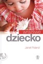 Wrażliwe dziecko - Janet Poland