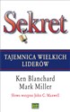 Sekret Tajemnica wielkich liderów - Ken Blanchard, Mark Miller