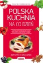 Polska kuchnia na co dzień Zdrowo i smacznie