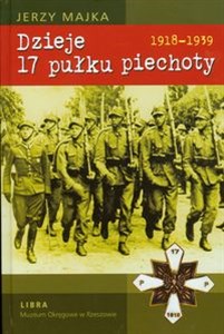 Dzieje 17 pułku piechoty 1918-1939