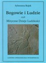 Bogowie i ludzie czyli Mityczne Dzieje Ludzkości