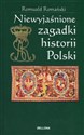 Niewyjaśnione zagadki historii Polski - Romuald Romański