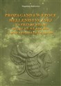 Propaganda w epoce hellenistycznej...  - Magdalena Butkiewicz