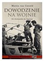 Dowodzenie na wojnie Od Aleksandra do Szarona - Martin Creveld