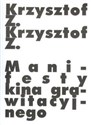 Manifesty kina grawitacyjnego - Krzysztof Z.