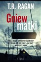 Gniew matki - T.R. Ragan