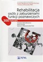 Rehabilitacja osób z zaburzeniami funkcji poznawczych 300 ćwiczeń - Adrianna Maria Borowicz, Maria Forycka, Katarzyna Wieczorowska-Tobis